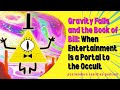 Gravity Falls and the Book of Bill: When Entertainment is a Portal to the Occult