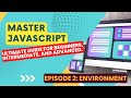 Master JavaScript: Ultimate Guide  (2023); Lesson 2: Environment Setup