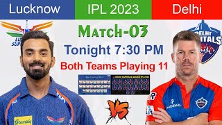 IPL 2023 Match-3 | Delhi Capitals vs Lucknow Super Giants Match | DC Playing 11 | DC vs LSG Match