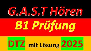 G.A.S.T DTZ B1, Hören 1-4, Prüfung B1 Neu 2025