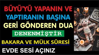 BÜYÜLERİ YAPANIN BAŞINA GERİ GÖNDEREN DUA - BÜYÜCÜ, ŞETYTANLAR VE KÖTÜ CİNLER YAKLAŞAMAZLAR