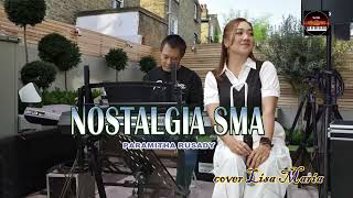 Nostalgia SMA - Paramitha Rusady(cover Lisa Maria)