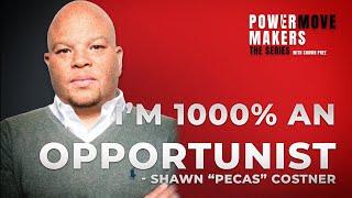 SHAWN  PECAS - I'M 1000% AN OPPORTUNIST