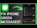 How To Fix iPhone Sending Green Text Messages - Full Guide