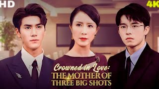 Crowned Love The Mother Of Three Big Shots 2024 Full Movie in English | Movie 8 | Fact \u0026 Review Film