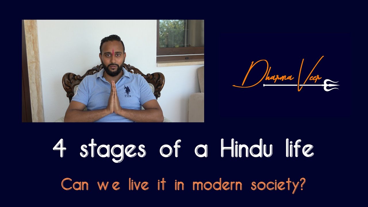 4 Stages Of A Hindu Life - Can We Live It In Modern Society? - YouTube