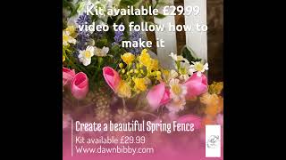 Create a spring fence display , kit available for £29.99 . Www.dawnbibby.com #spring