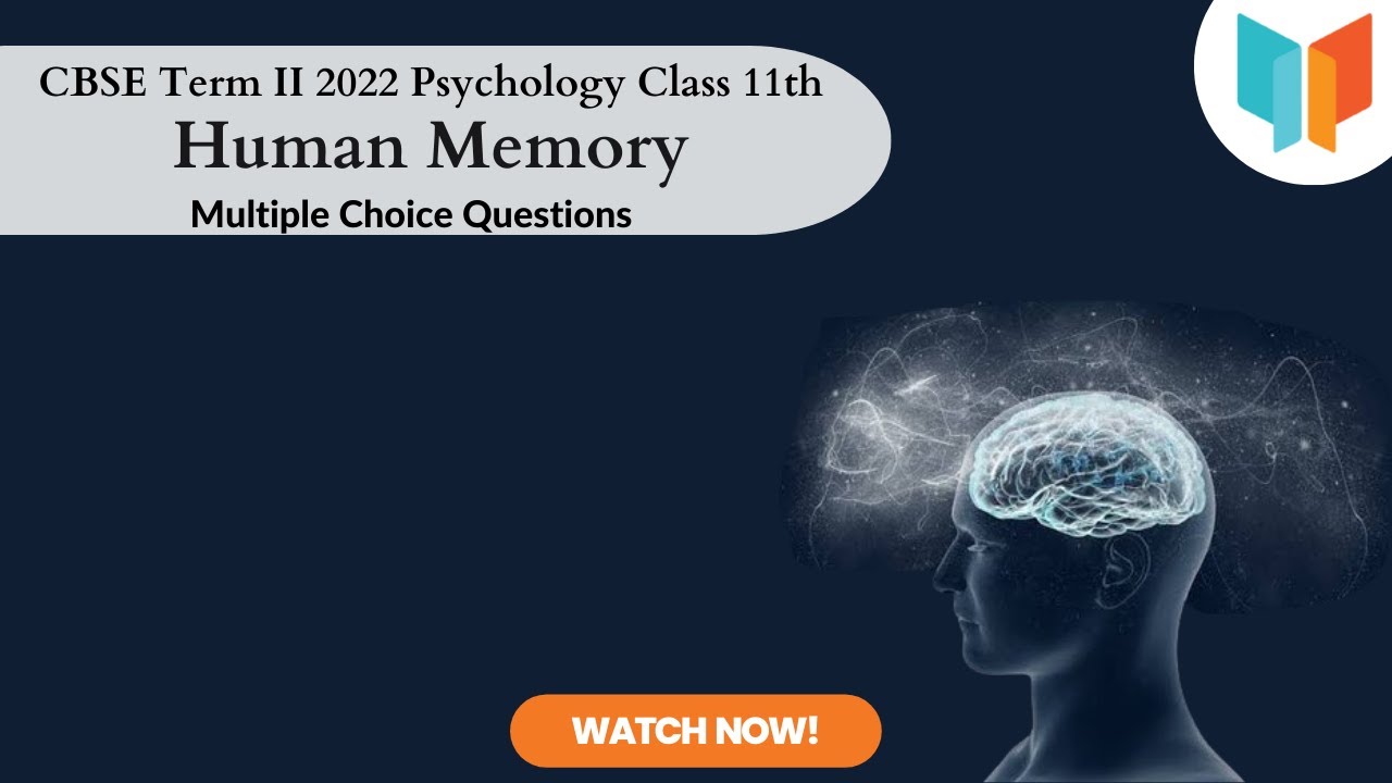 Human Memory | Psychology | CBSE | Term 2 | Class 11 | Multiple Choice ...