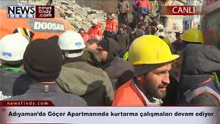 #Canlı - Adıyaman’da Göçer Apartmanında kurtarma çalışmaları devam ediyor