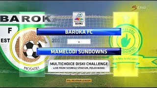 MultiChoice Diski Challenge 2017/2018 - Baroka FC vs Mamelodi Sundowns