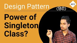 #01 Design Patterns [Hindi] || Singleton Design Pattern || Singleton Class in Java ?
