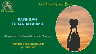 Kebaktian Minggu Biasa | 03 November 2024