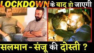 Sanjay Dutt And Salman Khan Might Patch Up After Lockdown ?