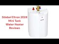 HvacRepairGuy 2024 Stiebel Eltron Brand Mini Tank Water Heater Reviews