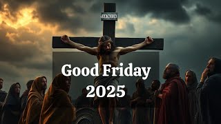 Good Friday 2025 | #Goodfriday2025 | @Sahilchrist192