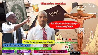 Ikiganiro mpaka: Ese Yesu ni Imana  cyagwa ni Intumwa yi Imana?