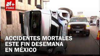 Accidentes mortales y vuelcos afectan vías en México - Las Noticias