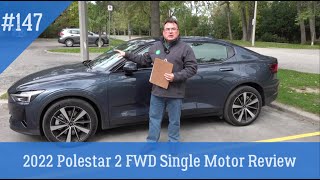 Episode 147 - 2022 Polestar 2 FWD Single Motor Review!