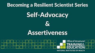 Becoming a Resilient Scientist Series (Part 4): Self-Advocacy & Assertiveness