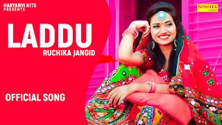 Laddu : ( Full Video )| Ruchika Jangid | Sapna Chaudhary | New Haryanvi Songs Haryanavi 2021