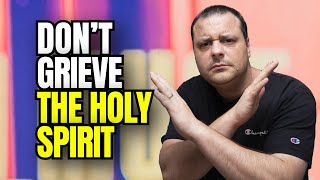 What Does "Grieving The Holy Spirit" Mean?