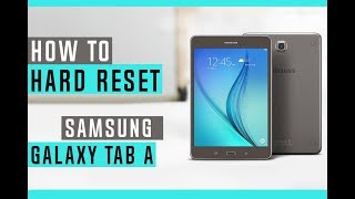 How to Hard Reset Samsung Galaxy Tab A
