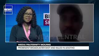 Prominent Broadcaster Shot Dead in Lesotho, Media Community Devasted | Below The Skyline | 16-05-23