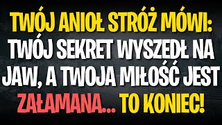 TWÓJ ANIOŁ STRÓŻ MÓWI: TWÓJ SEKRET WYSZEDŁ NA JAW, A TWOJA MIŁOŚĆ JEST ZAŁAMANA… TO KONIEC!