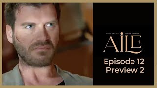 Aile ❖ Ep 12 Preview #2 ❖ Kivanc Tatlitug ❖ English 2023