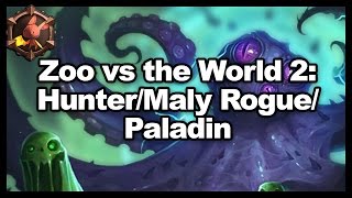 Zoo vs the World 2: Hunter/Maly Rogue/Paladin