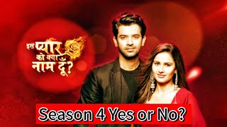 Iss Pyaar Ko Kya Naam Doon Season 4: Latest Updates \u0026 Rumors!