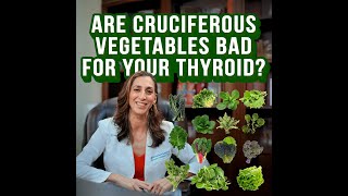 Are Cruciferous Vegetables Bad For Your Thyroid