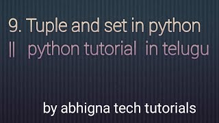 9. What is tuple and set in Python ||Python tutorials in telugu