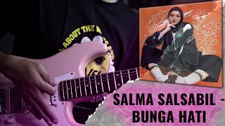 Salma Salsabil - Bunga Hati Guitar Cover