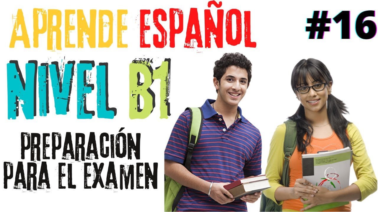 Preparación Para El Examen De Español - Nivel B1 - Learn Spanish - 18/ ...