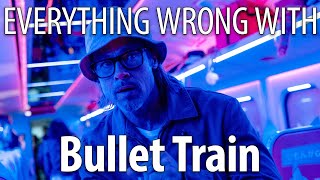 Everything Wrong With Bullet Train in 24 Minutes or Less