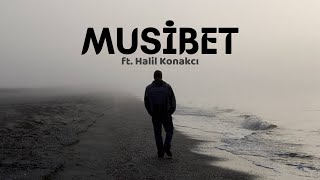 Oğuzhan Çağlayan ft. Halil Konakcı - Musibet