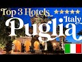 PUGLIA, ITALY | Top 3 Best Hotels & Luxury Resorts in Puglia, Italia