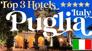 PUGLIA, ITALY | Top 3 Best Hotels & Luxury Resorts in Puglia, Italia