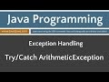Learn Java Programming - Try/Catch ArithmeticException Tutorial