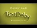 TextDelay Quick Start Guide