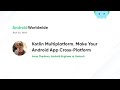 Kotlin Multiplatform. Make your Android App Cross-Platform with Anna Zharkova