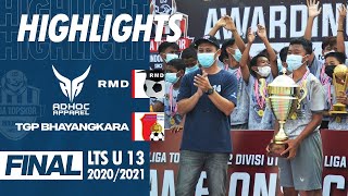 HIGHLIGHTS FINAL LIGA TOPSKOR U13 MUSIM 2020/2021 - RMD VS TGP BHAYANGKARA