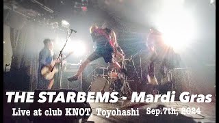 THE STARBEMS - Mardi Gras(Live at club KNOT, Toyohashi, Aichi on Sep.7th, 2024)