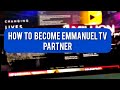 HOW TO BECOME EMMANUEL TV PARTNERS