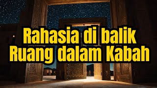 Mengungkap Apa yang ada di dalam Kabah