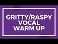 raspy vocal warm up