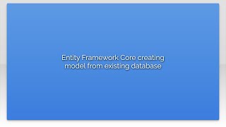 Entity Framework Core creating model from existing database