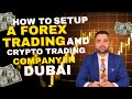 How to Setup a Forex Trading and Crypto trading company in Dubai | #businesssetupdubai | #dubai