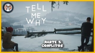 Tell me Why Parte 5: Conflitos